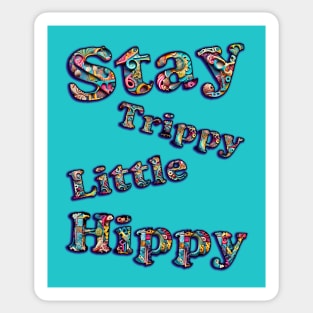 Stay Trippy Sticker